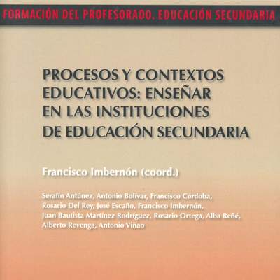 Procesos y contextos educativos: enseñar en las instituciones de educación secundaria