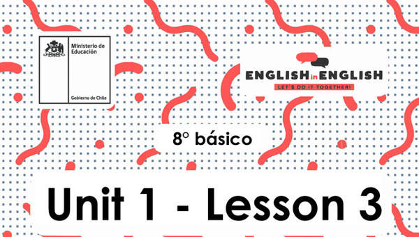 Lesson 3 Inglés 8º básico