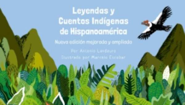 Leyendas y cuentos indígenas de Hispanoamérica