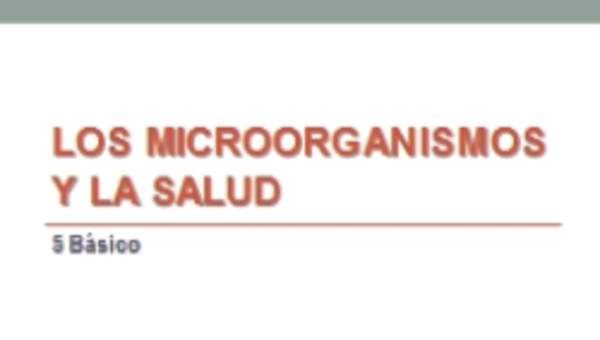 Los microrganismos y la salud