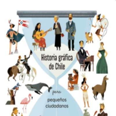 Historia gráfica de Chile. Para pequeños ciudadanos
