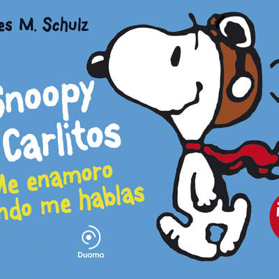 Snoopy y Carlitos 1. Me enamora cuando me hablas