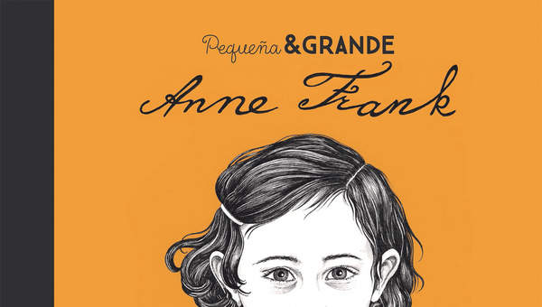 Pequeña &amp; grande Anne Frank