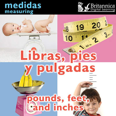 Libras, pies y pulgadas (Pounds, Feet, and Inches:Measuring)
