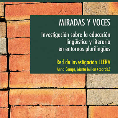 Miradas y voces. Investigación sobre la educación lingüística y literaria en entornos plurilingües